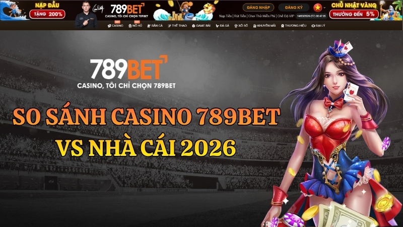 so sánh casino 789bet với nhà cái khác
